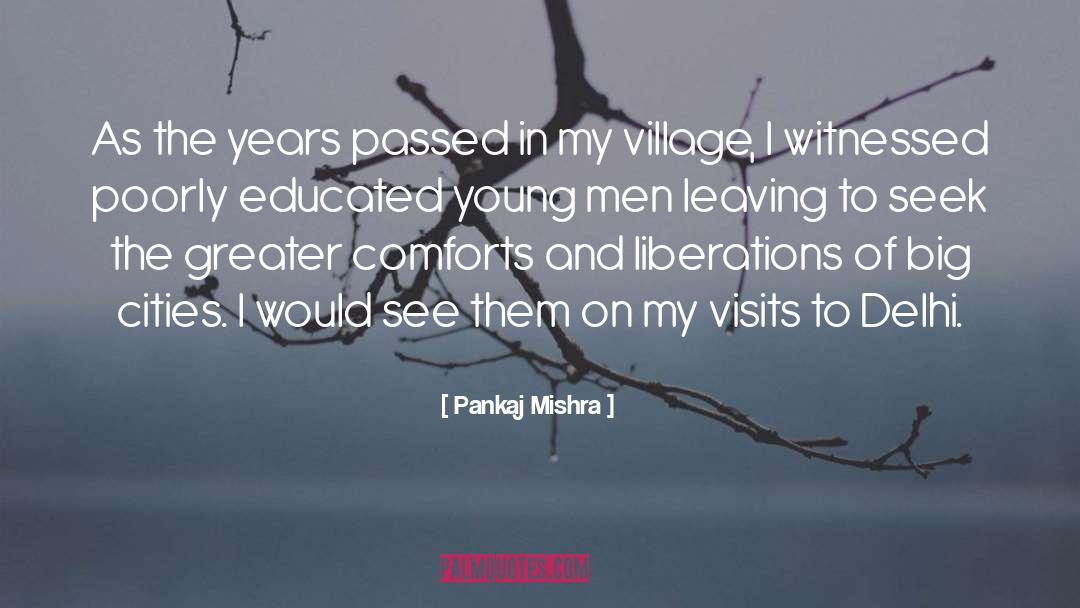 Grinbergs Village quotes by Pankaj Mishra