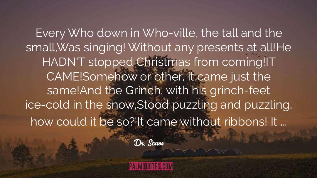 Grinch Gifts quotes by Dr. Seuss