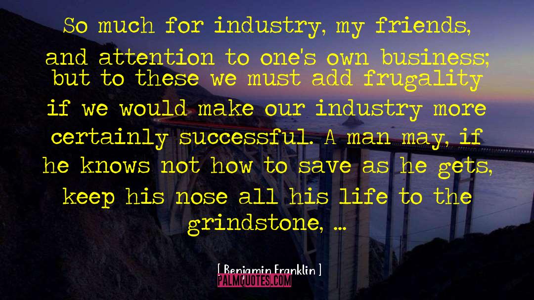 Grindstone quotes by Benjamin Franklin
