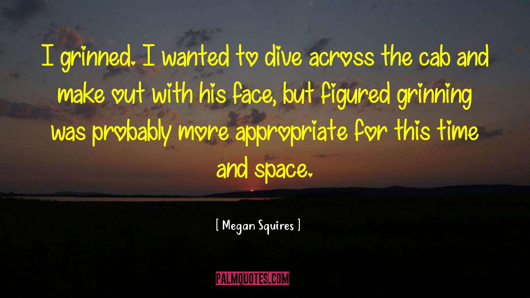 Grinning Attitude quotes by Megan Squires