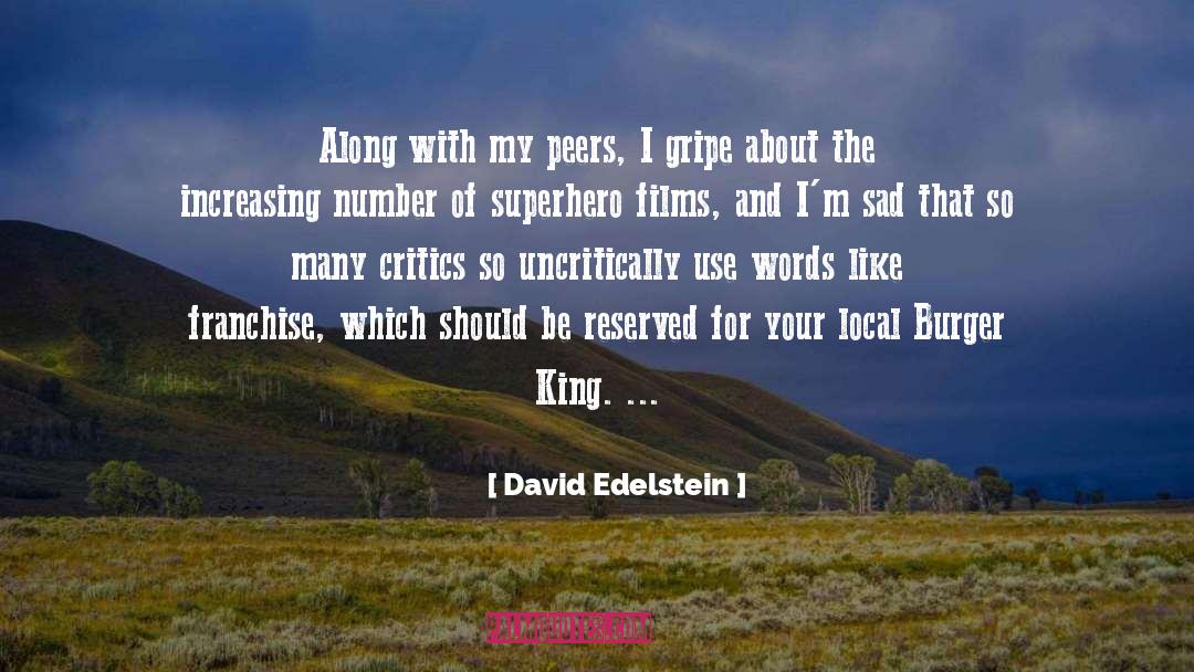 Gripe quotes by David Edelstein