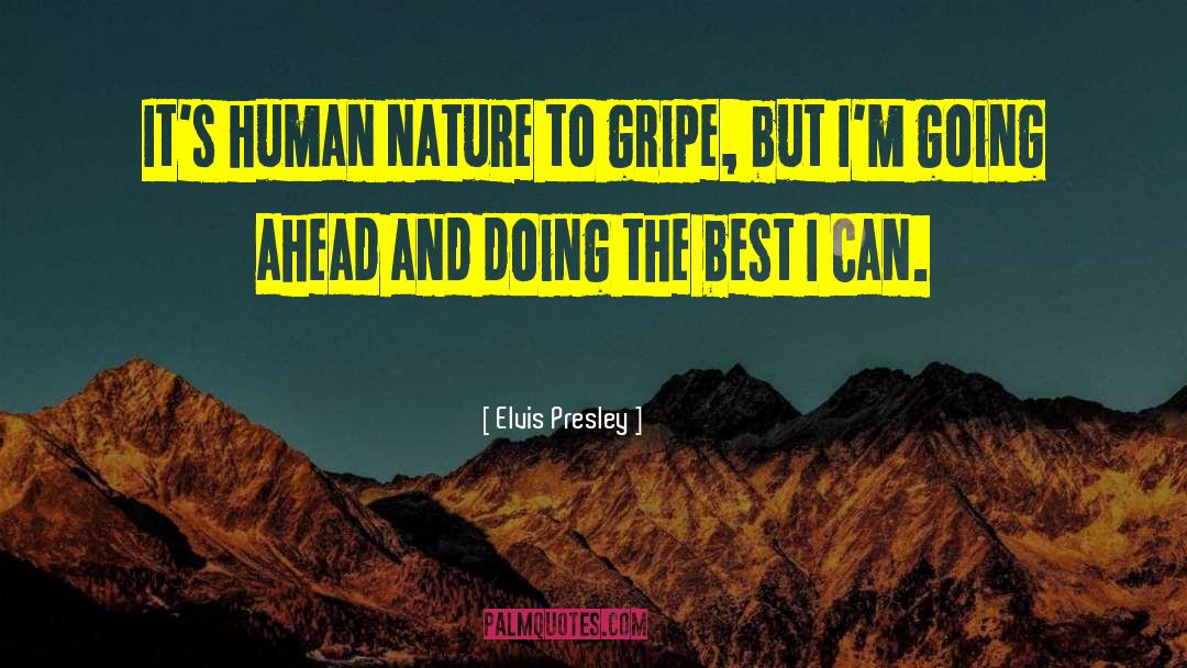 Gripe quotes by Elvis Presley