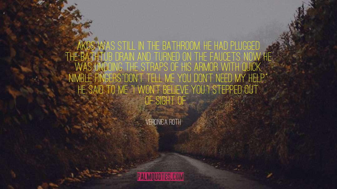 Griper For Bathtub quotes by Veronica Roth
