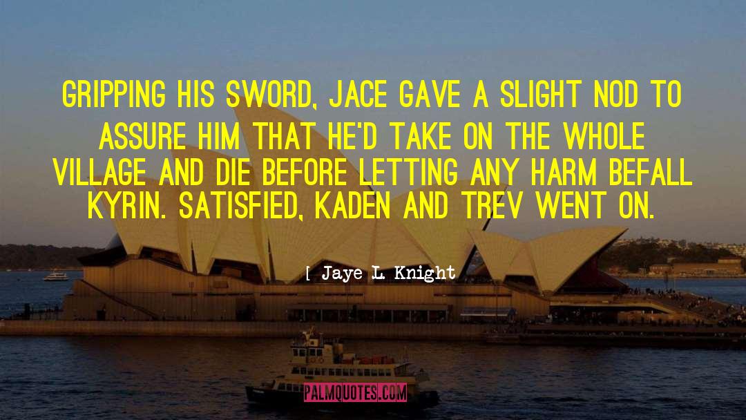 Gripping quotes by Jaye L. Knight