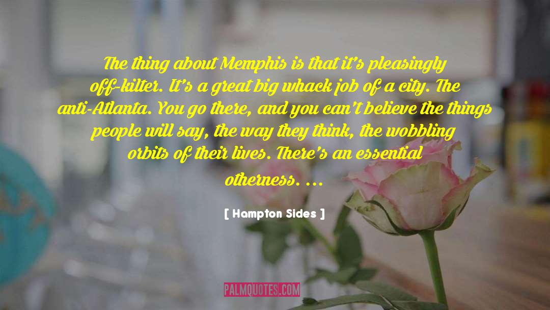Grisantis Memphis quotes by Hampton Sides