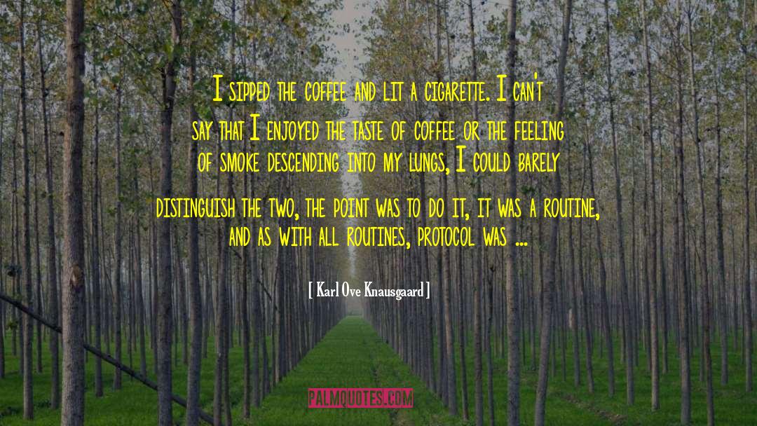 Grit Lit quotes by Karl Ove Knausgaard