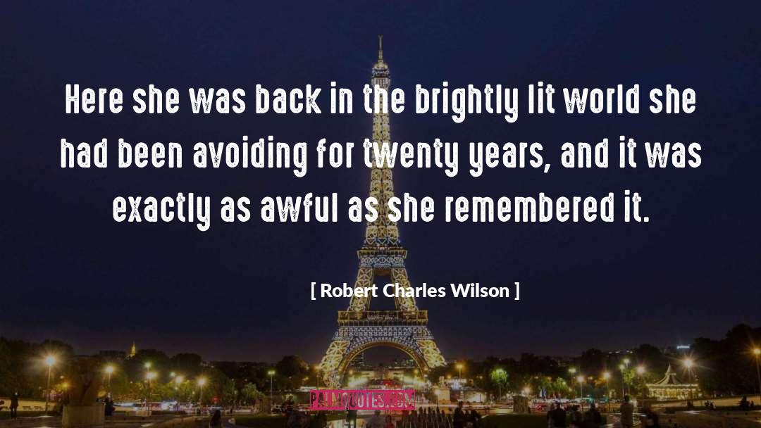 Grit Lit quotes by Robert Charles Wilson