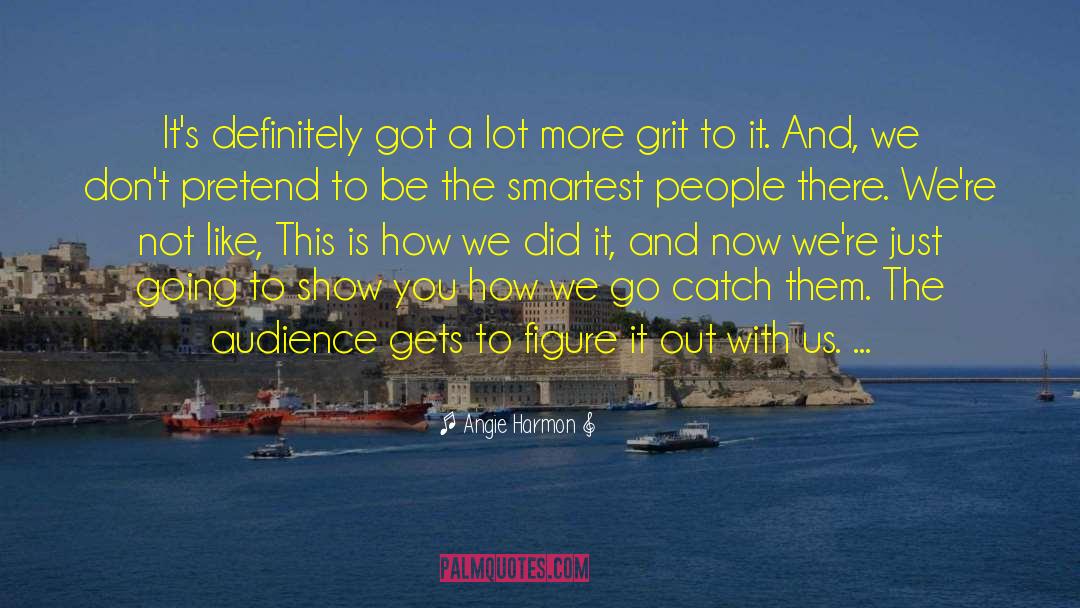 Grit quotes by Angie Harmon
