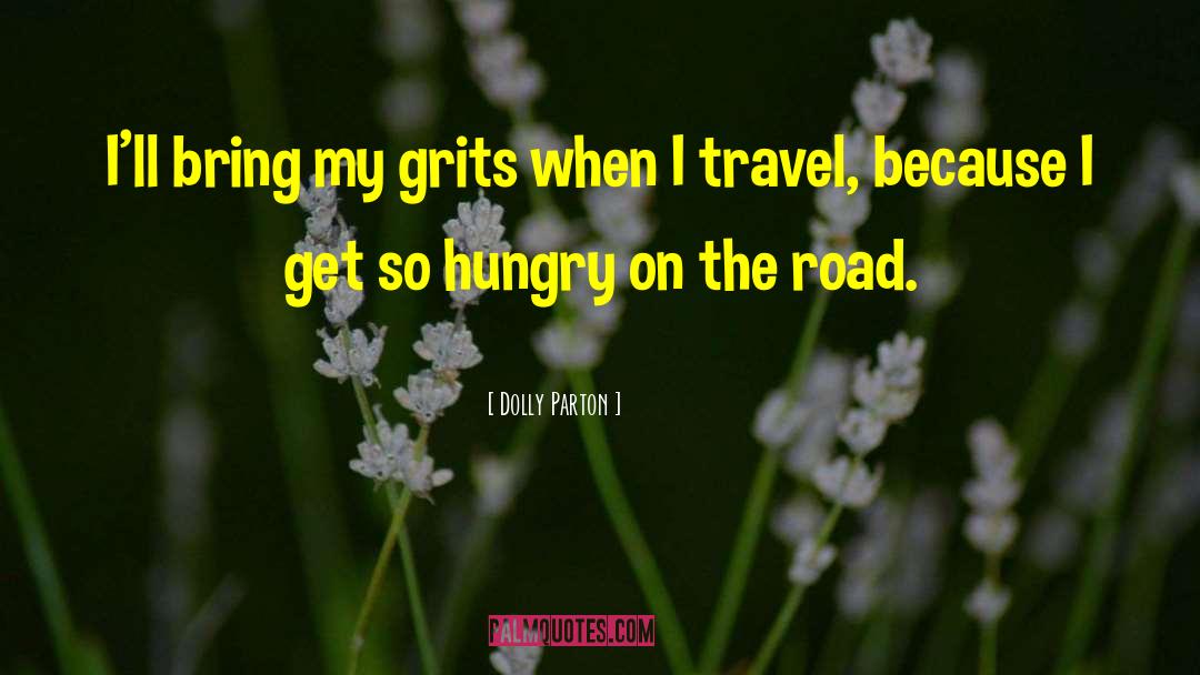 Grits quotes by Dolly Parton