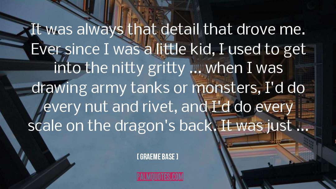 Gritty quotes by Graeme Base