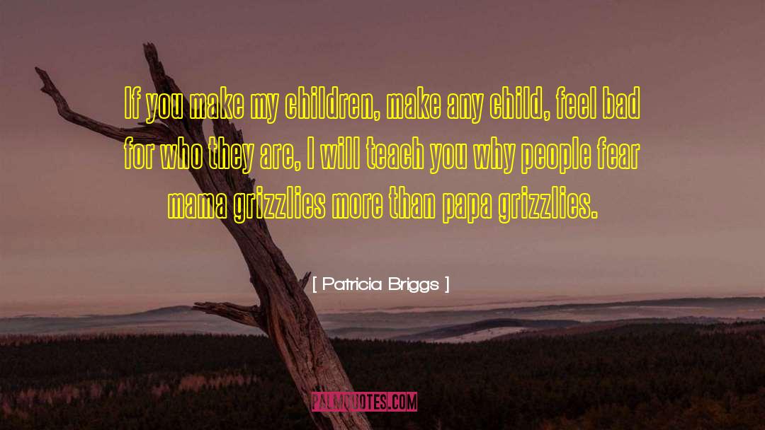 Grizzlies quotes by Patricia Briggs