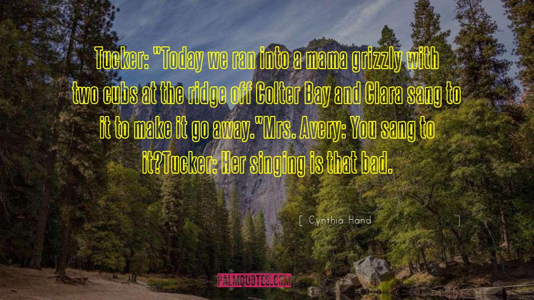 Grizzly quotes by Cynthia Hand