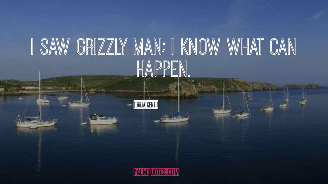 Grizzly quotes by Julia Kent