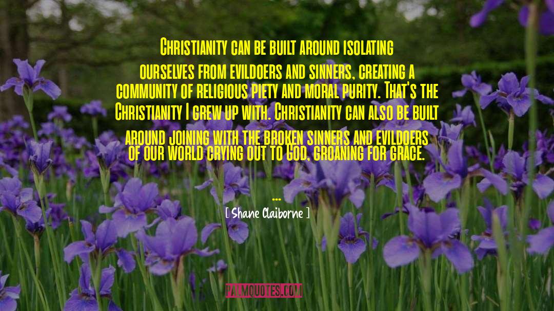 Groaning quotes by Shane Claiborne