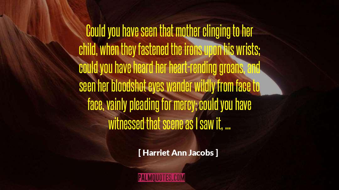 Groans quotes by Harriet Ann Jacobs