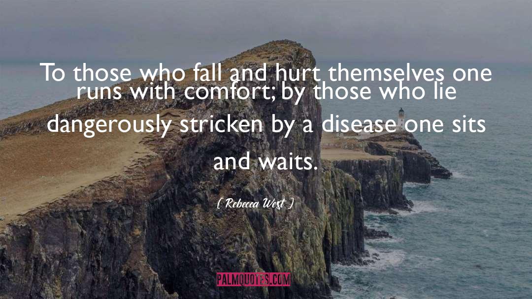 Groats Disease quotes by Rebecca West