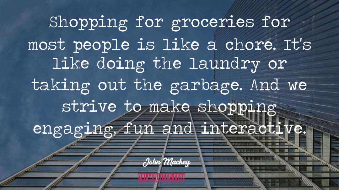 Groceries quotes by John Mackey