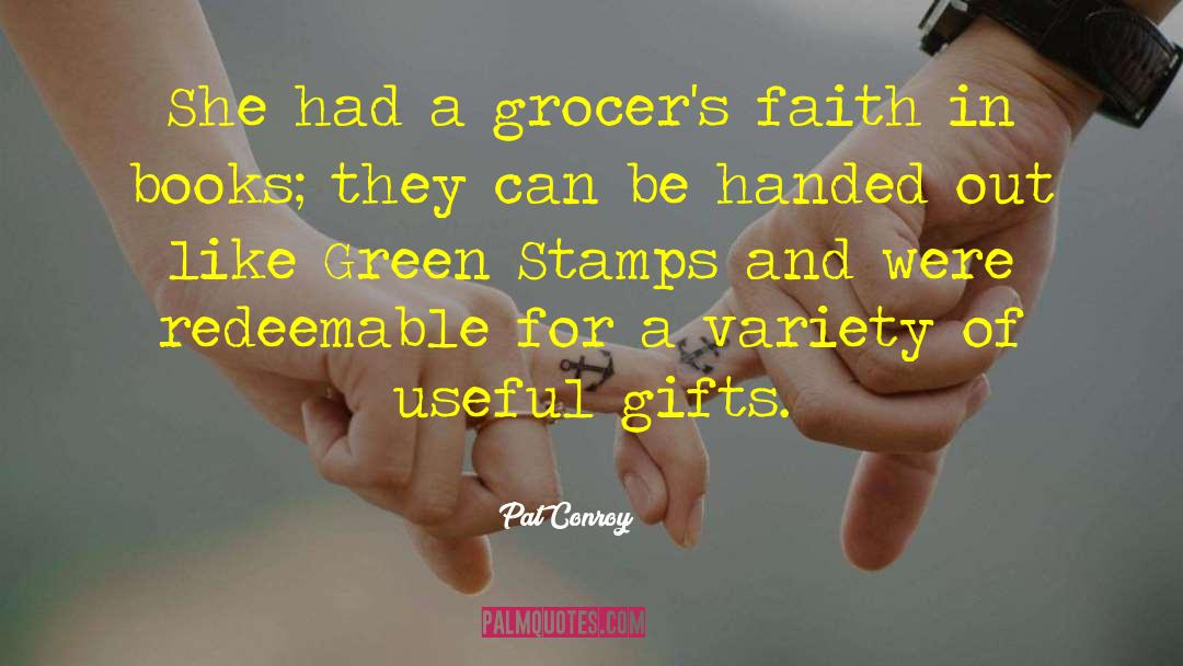 Grocers quotes by Pat Conroy