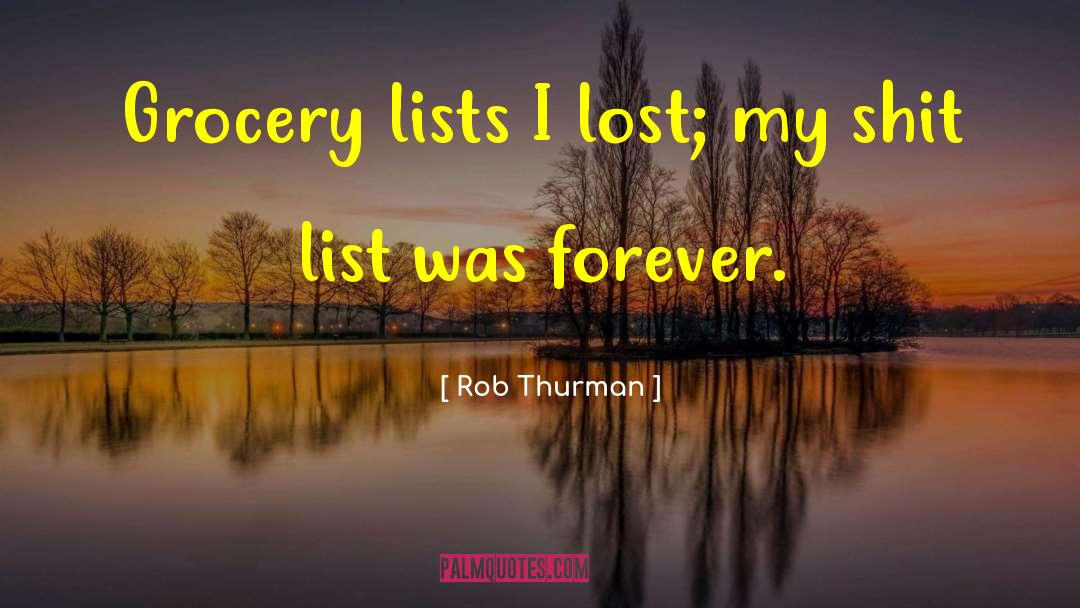 Grocery Lists quotes by Rob Thurman