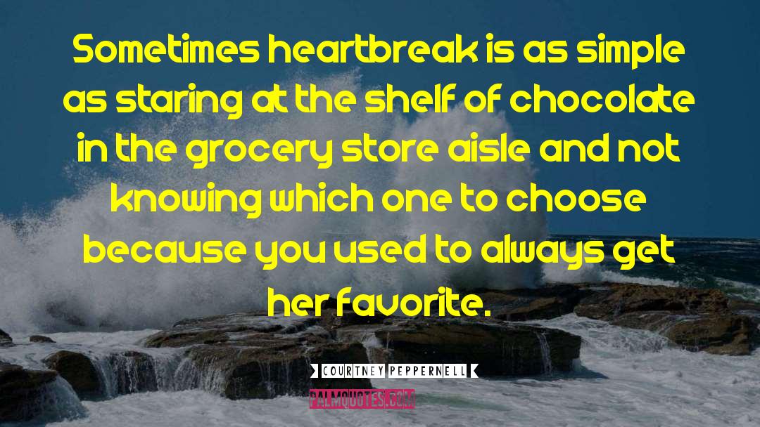 Grocery quotes by Courtney Peppernell