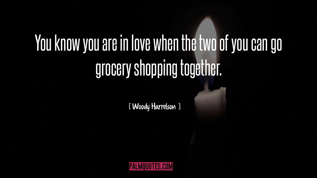 Grocery Shopping quotes by Woody Harrelson