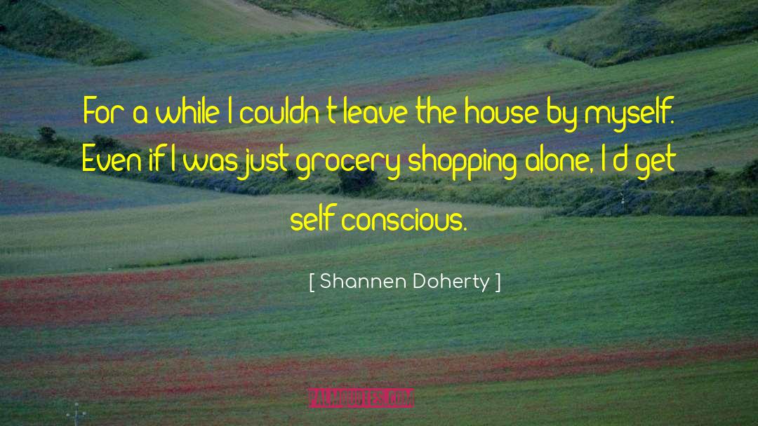 Grocery Shopping quotes by Shannen Doherty