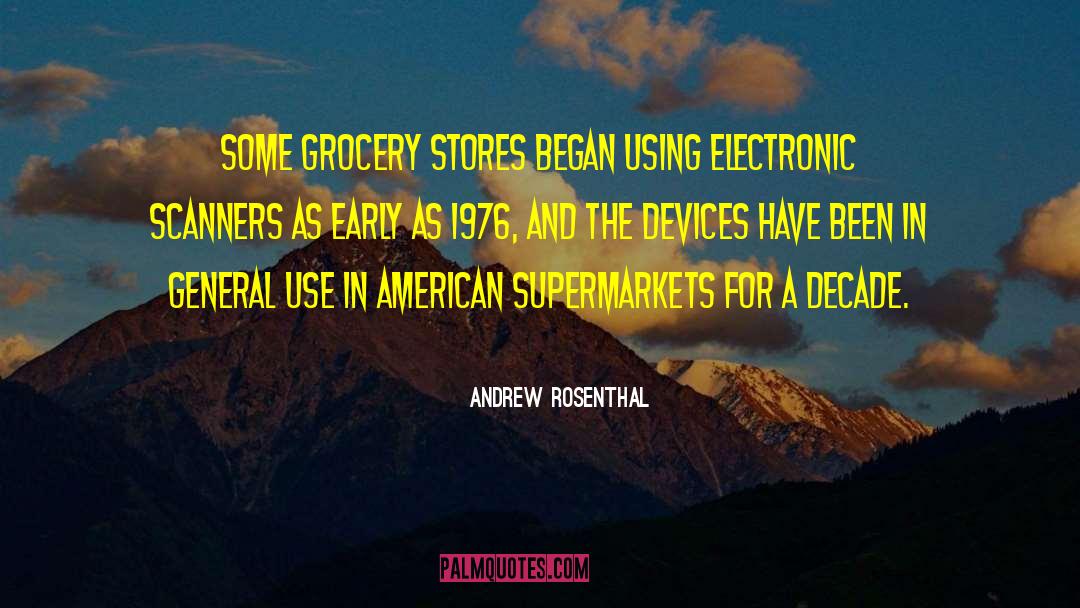 Grocery Stores quotes by Andrew Rosenthal
