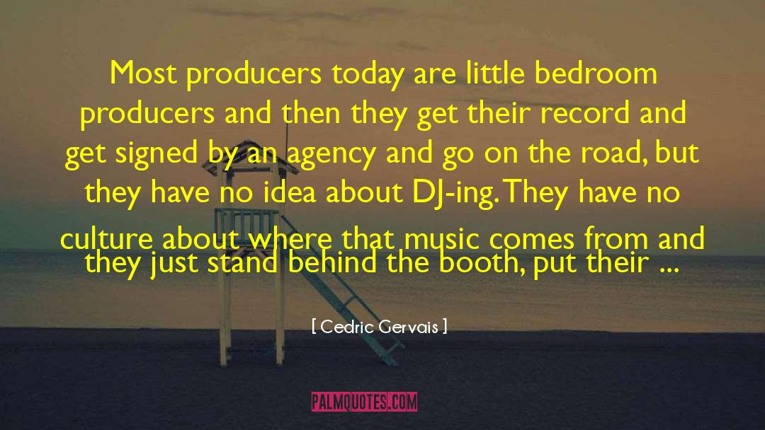 Grodner Agency quotes by Cedric Gervais