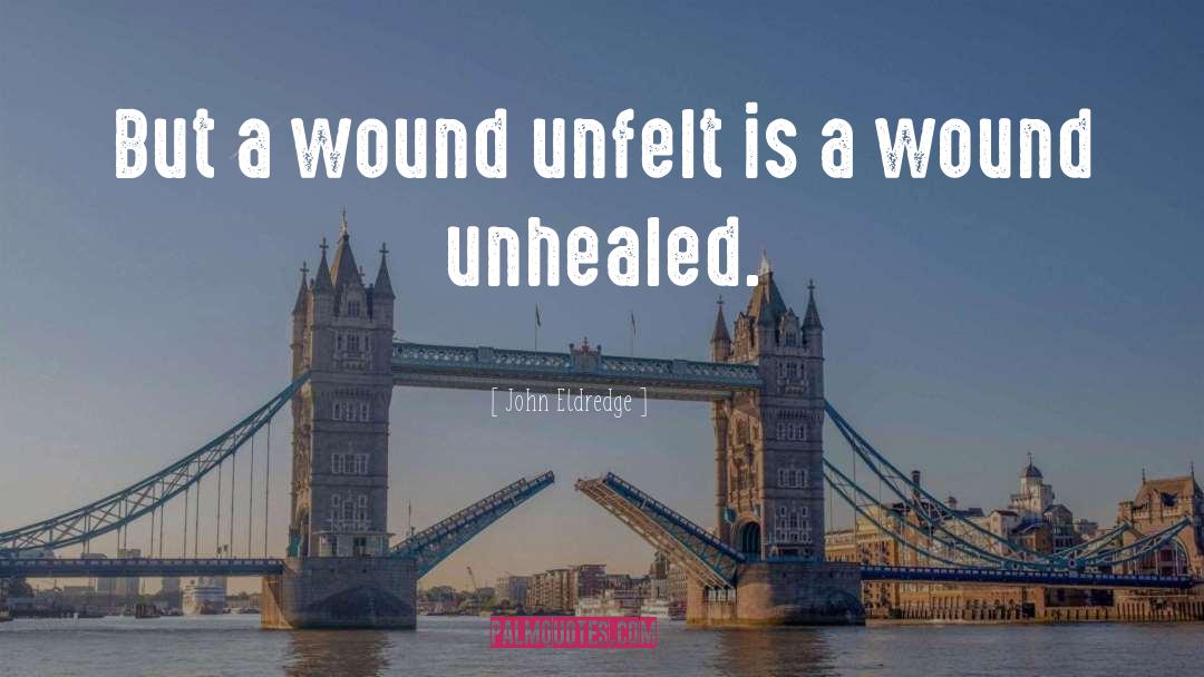 Groin Wound quotes by John Eldredge