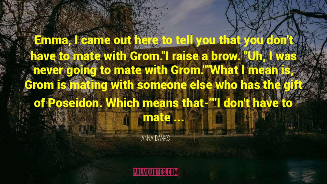 Grom quotes by Anna Banks