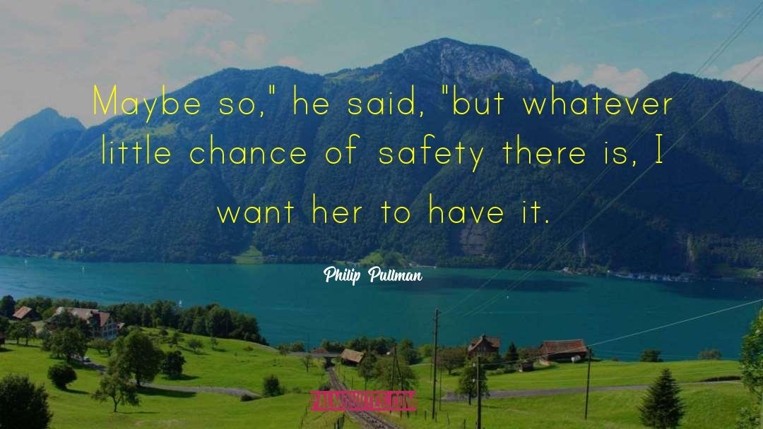Gronchi Safety quotes by Philip Pullman