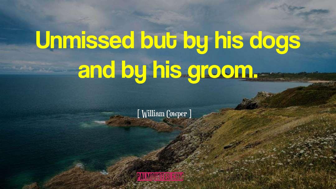 Groom quotes by William Cowper