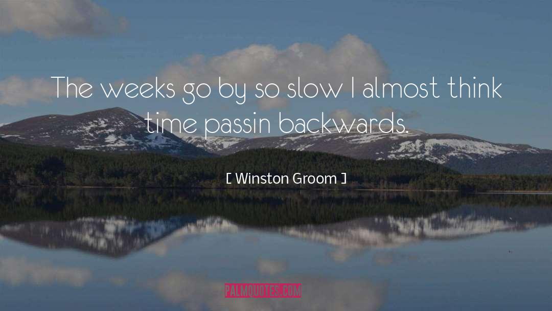 Groom quotes by Winston Groom