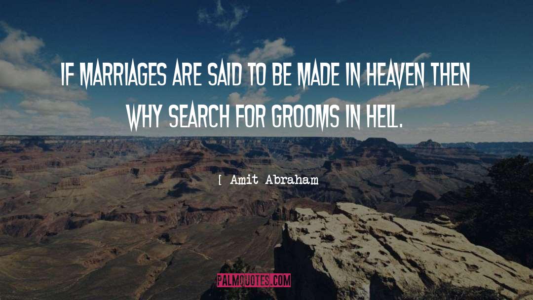 Groom quotes by Amit Abraham