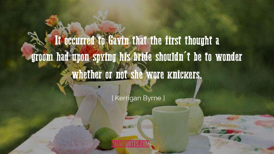 Groom quotes by Kerrigan Byrne