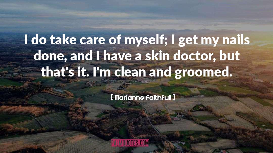 Groomed quotes by Marianne Faithfull