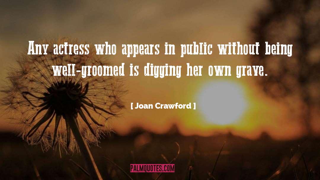 Groomed quotes by Joan Crawford