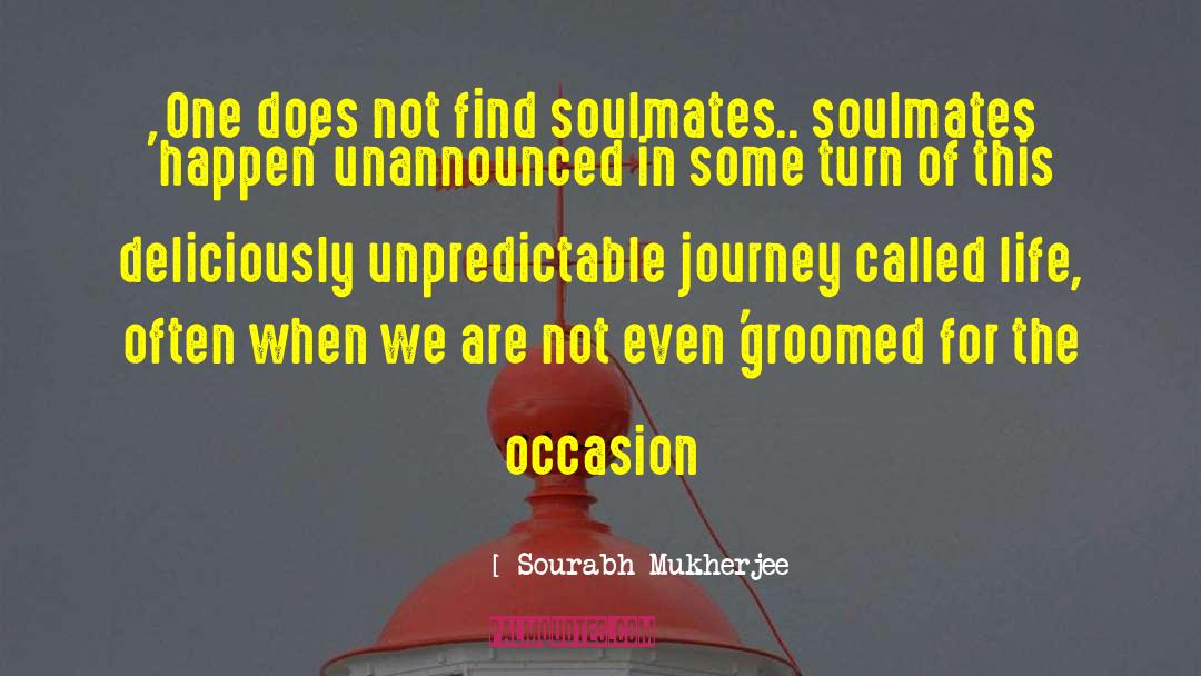 Groomed quotes by Sourabh Mukherjee