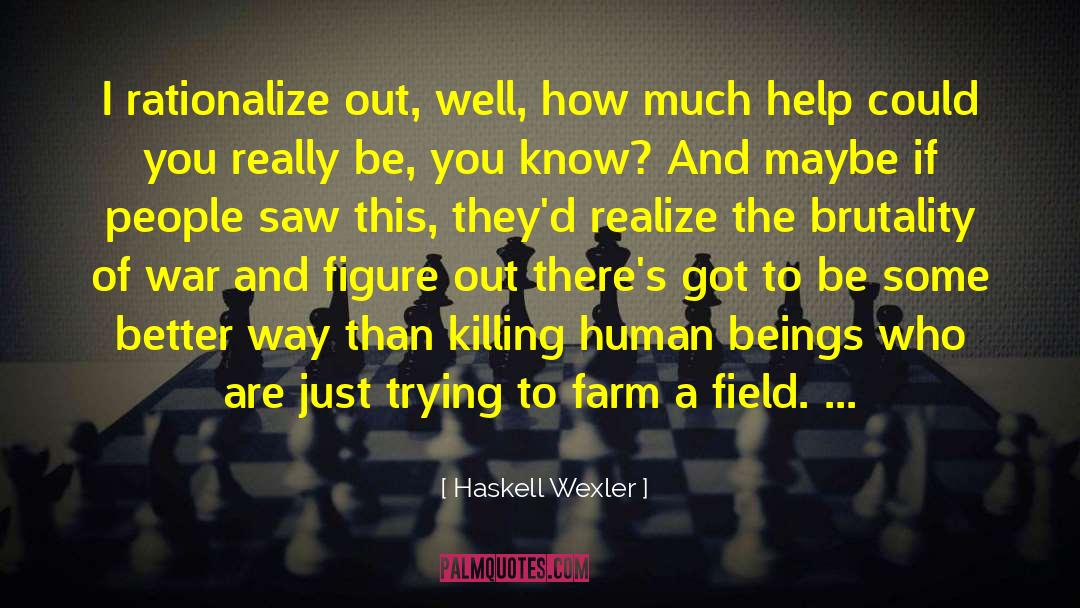 Groomes Farm quotes by Haskell Wexler