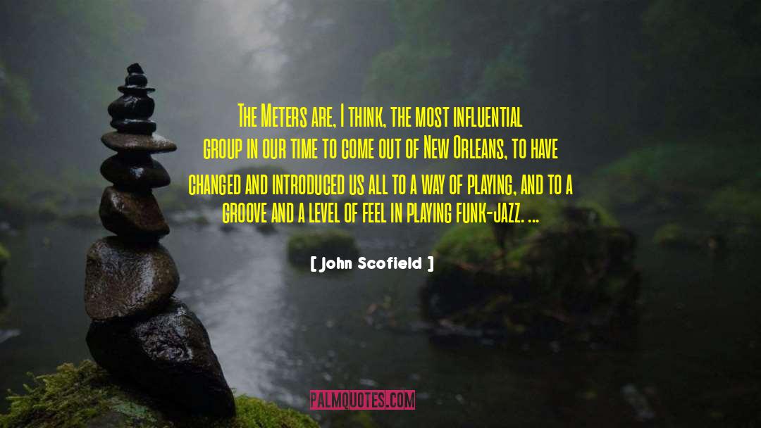 Groove quotes by John Scofield