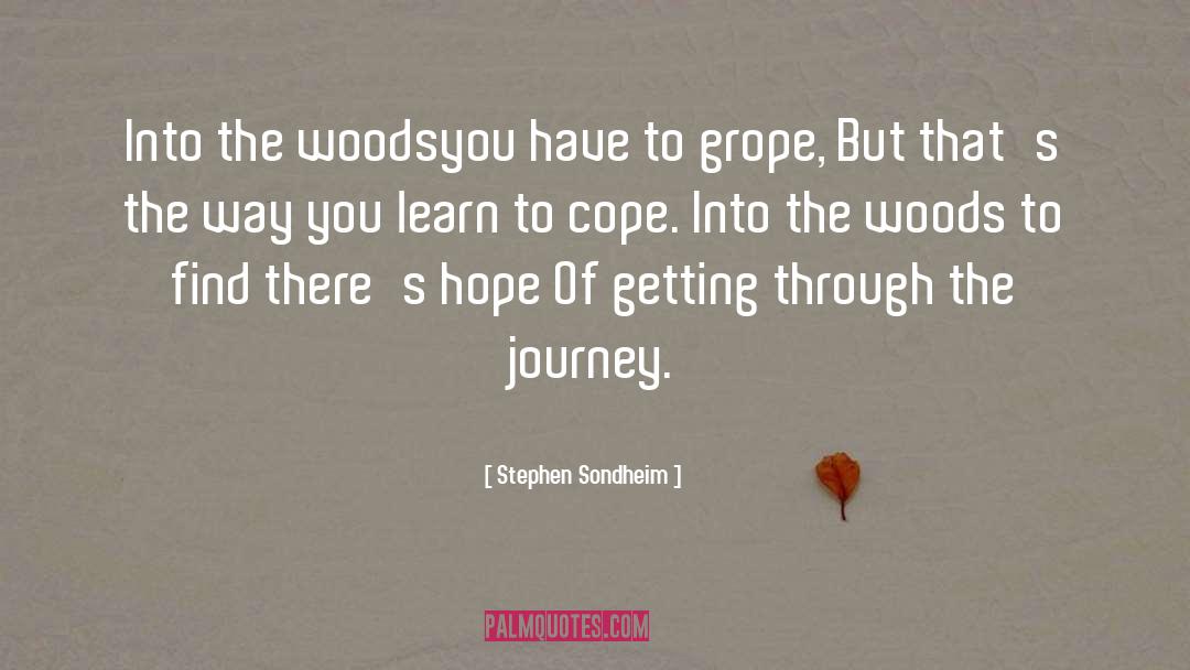 Grope quotes by Stephen Sondheim
