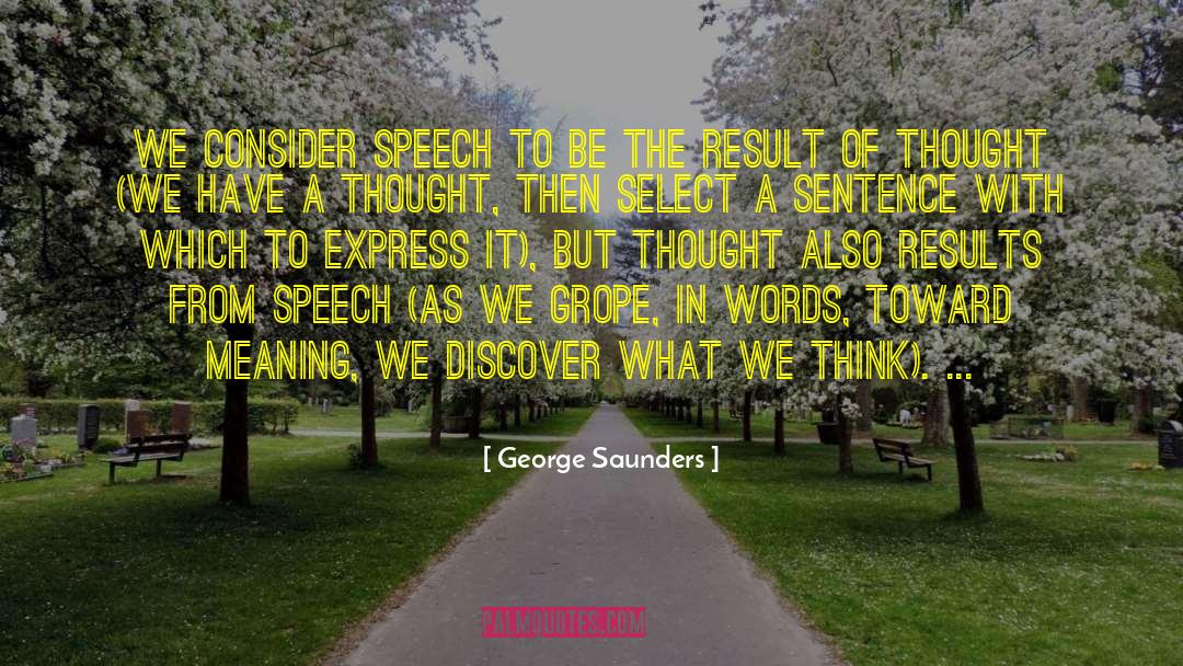Grope quotes by George Saunders
