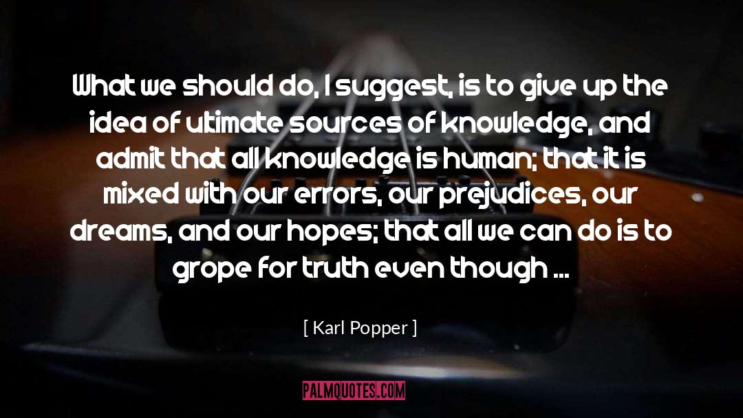 Grope quotes by Karl Popper