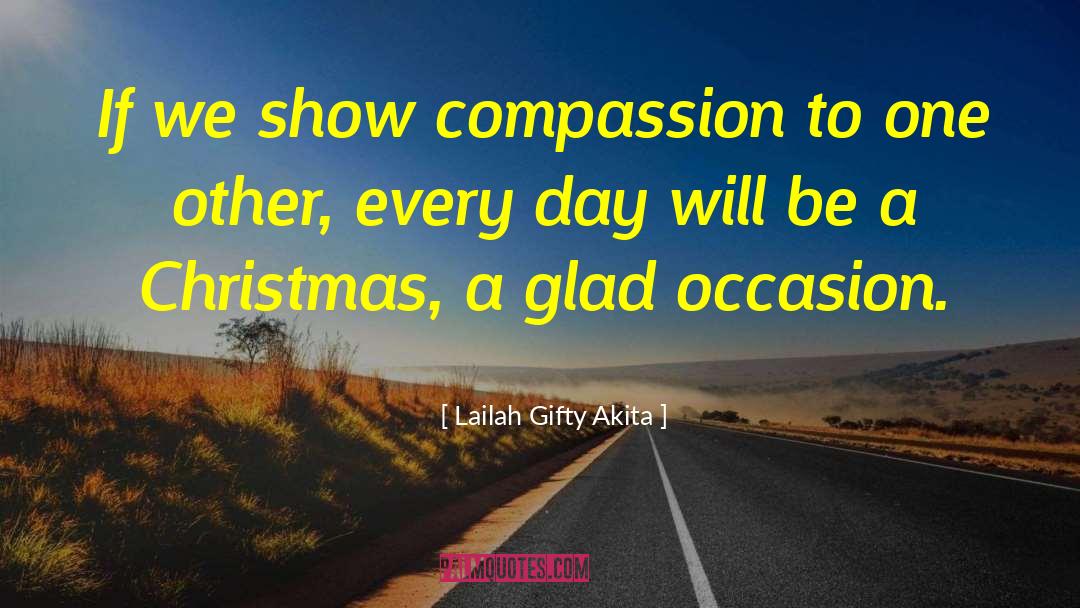 Gross Compassion Quotient quotes by Lailah Gifty Akita