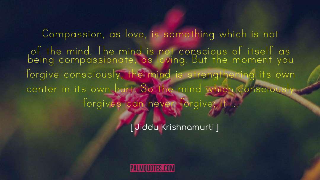 Gross Compassion Quotient quotes by Jiddu Krishnamurti