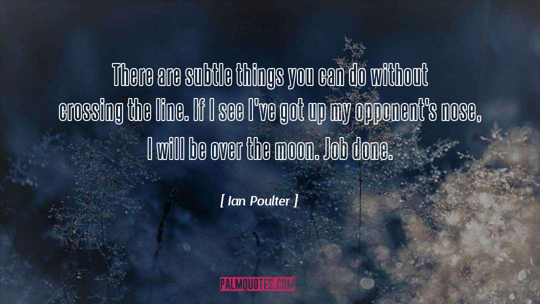 Grotesque Nose quotes by Ian Poulter