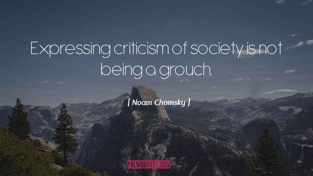 Grouches quotes by Noam Chomsky