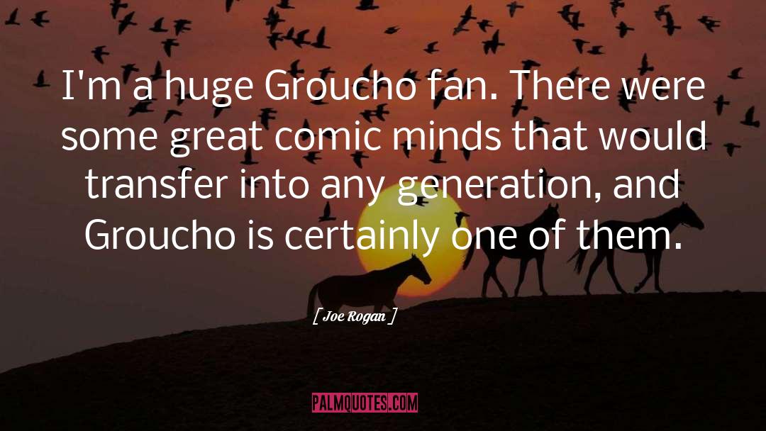 Groucho quotes by Joe Rogan
