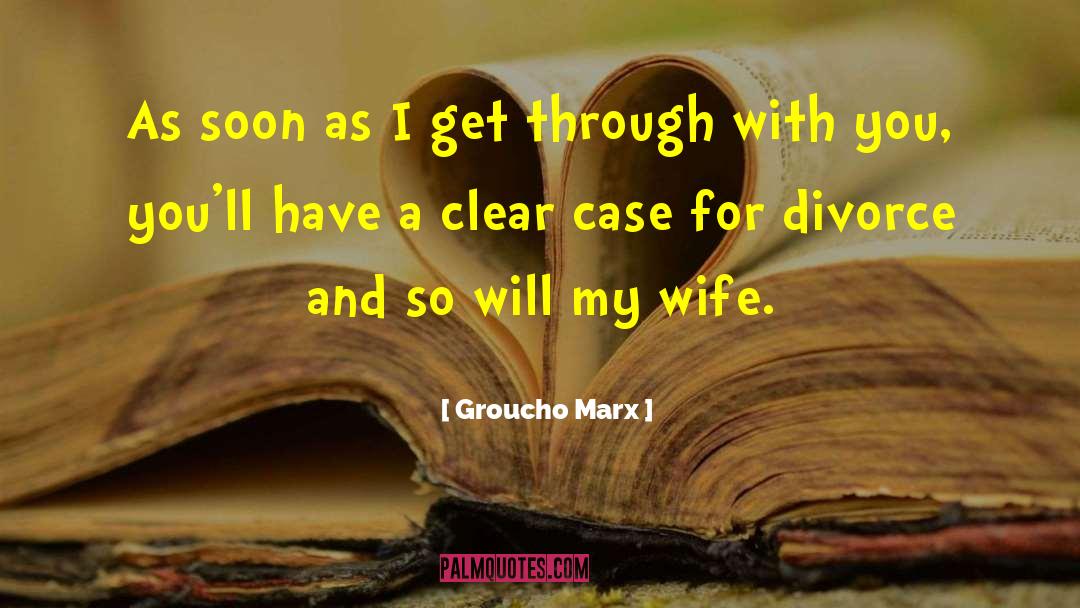 Groucho quotes by Groucho Marx