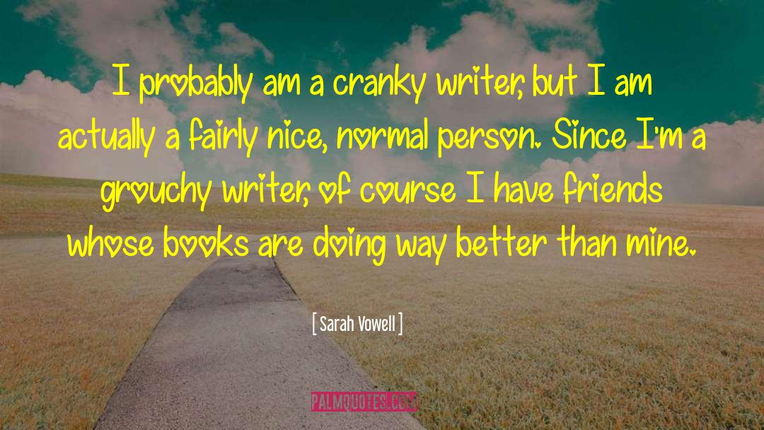 Grouchy quotes by Sarah Vowell